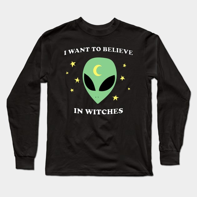 I Want To Believe In Witches Long Sleeve T-Shirt by myacideyes
